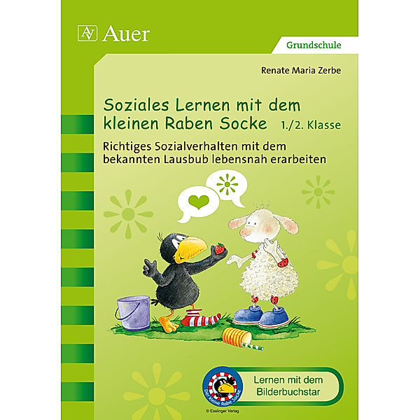 Soziales Lernen mit dem kleinen Raben Socke, 1. und 2. Klasse, Renate Maria Zerbe