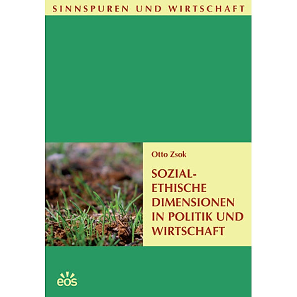 Sozialethische Dimensionen in Politik und Wirtschaft, Otto Zsok