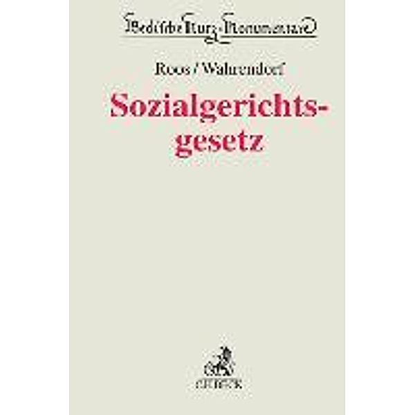 Sozialgerichtsgesetz - SGG, Kommentar, Elke Roos, Volker Wahrendorf