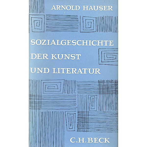 Sozialgeschichte der Kunst und Literatur / Beck'sche Sonderausgaben, Arnold Hauser