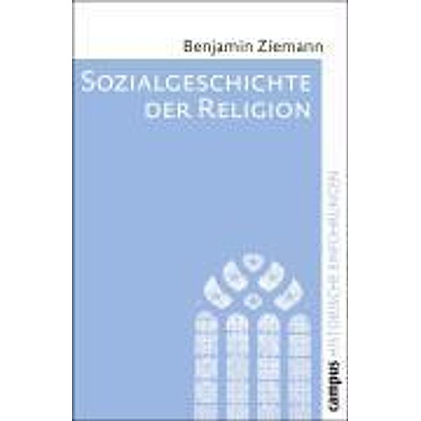 Sozialgeschichte der Religion, Benjamin Ziemann