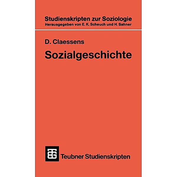 Sozialgeschichte für soziologisch Interessierte / Teubner Studienskripten zur Soziologie Bd.137