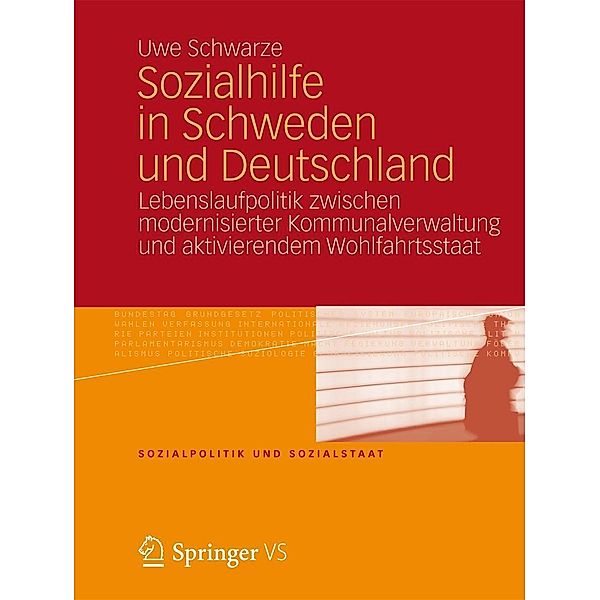 Sozialhilfe in Schweden und Deutschland / Sozialpolitik und Sozialstaat Bd.5, Uwe Schwarze