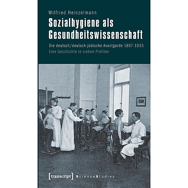 Sozialhygiene als Gesundheitswissenschaft, Wilfried Heinzelmann