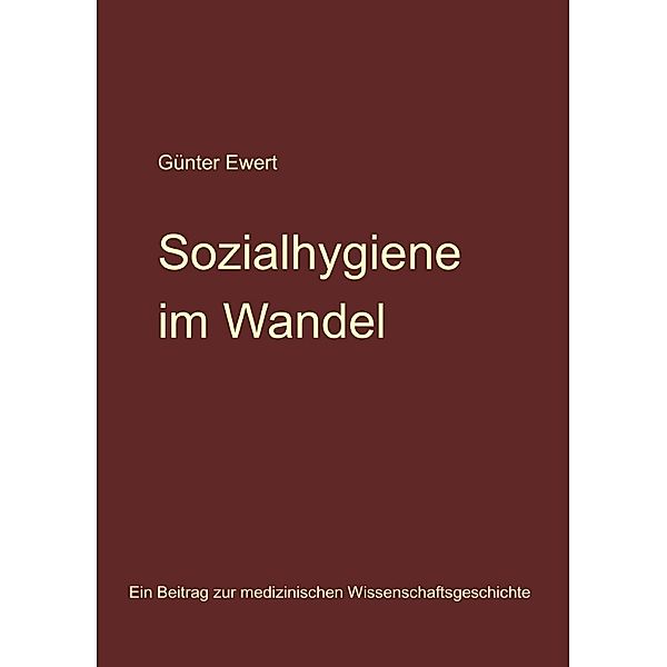 Sozialhygiene im Wandel, Günter Ewert