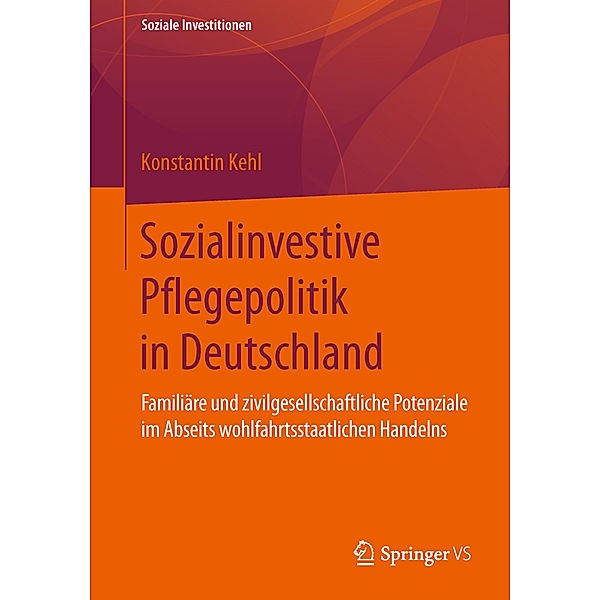 Sozialinvestive Pflegepolitik in Deutschland, Konstantin Kehl