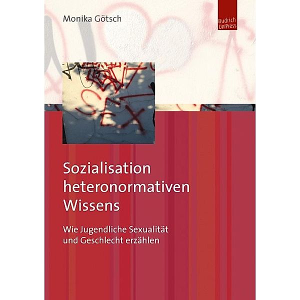 Sozialisation heteronormativen Wissens, Monika Götsch