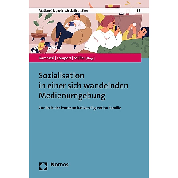 Sozialisation in einer sich wandelnden Medienumgebung / Medienpädagogik Bd.6