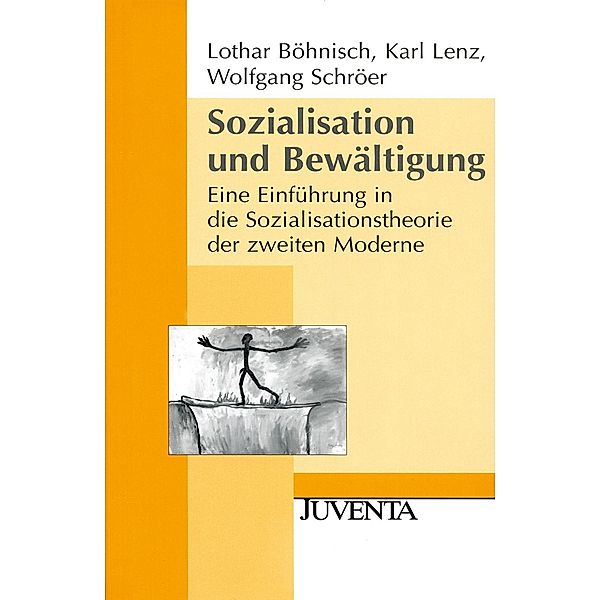 Sozialisation und Bewältigung, Lothar Böhnisch, Karl Lenz, Wolfgang Schröer