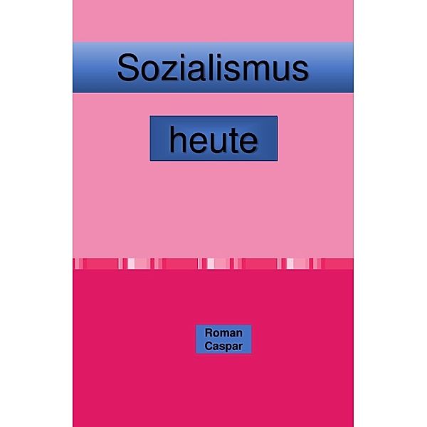 Sozialismus heute, Roman Caspar