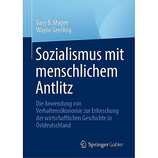 Sozialismus mit menschlichem Antlitz, Gary B. Magee, Wayne Geerling