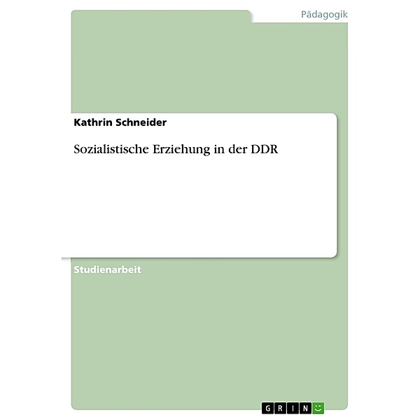 Sozialistische Erziehung in der DDR, Kathrin Schneider