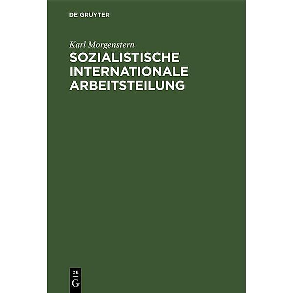 Sozialistische internationale Arbeitsteilung, Karl Morgenstern