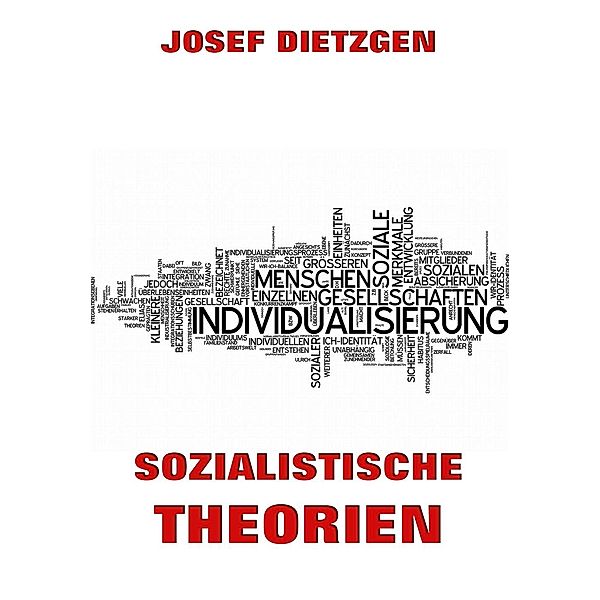 Sozialistische Theorien, Josef Dietzgen