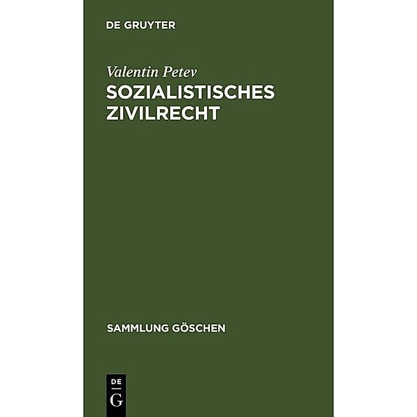 Sozialistisches Zivilrecht / Sammlung Göschen Bd.2851, Valentin Petev