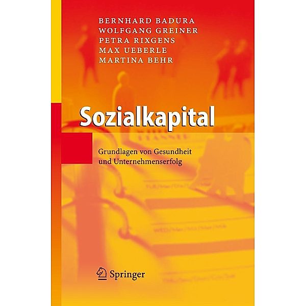 Sozialkapital, Bernhard Badura, Wolfgang Greiner, Petra Rixgens, Max Ueberle, Martina Behr