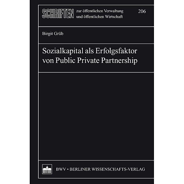 Sozialkapital als Erfolgsfaktor von Public Private Partnership, Birgit Grüb