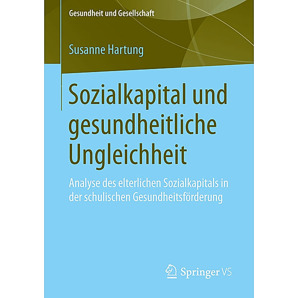 Sozialkapital und gesundheitliche Ungleichheit, Susanne Hartung