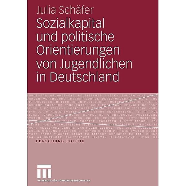 Sozialkapital und politische Orientierungen von Jugendlichen in Deutschland, Julia Schäfer