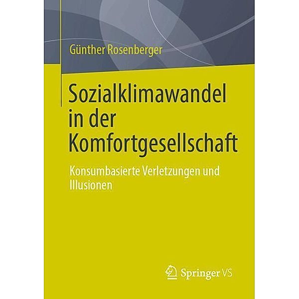Sozialklimawandel in der Komfortgesellschaft, Günther Rosenberger