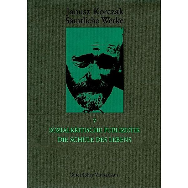 Sozialkritische Publizistik. Die Schule des Lebens. Schule des Lebens, Janusz Korczak