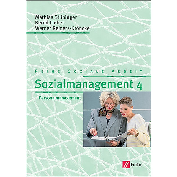 Sozialmanagement: Bd.4 Sozialmanagement, Bernd Lieber, Werner Reiners-Kröncke, Mathias Stübinger