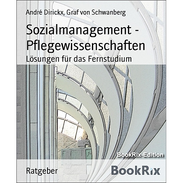 Sozialmanagement - Pflegewissenschaften, André Dirickx, Graf von Schwanberg