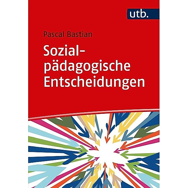 Sozialpädagogische Entscheidungen, Pascal Bastian