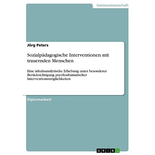 Sozialpädagogische Interventionen mit trauernden Menschen, Jörg Peters
