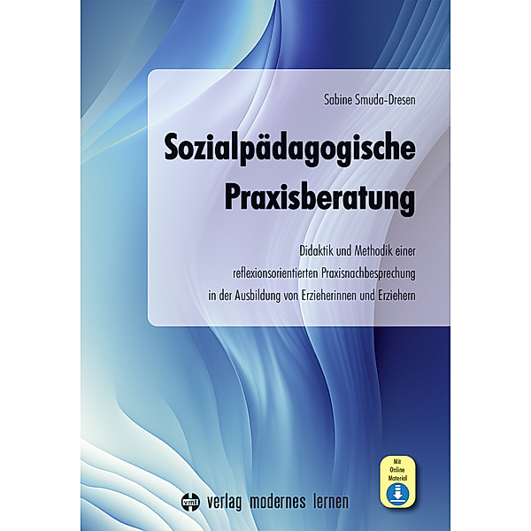 Sozialpädagogische Praxisberatung, m. 1 Online-Zugang, Sabine Smuda-Dresen
