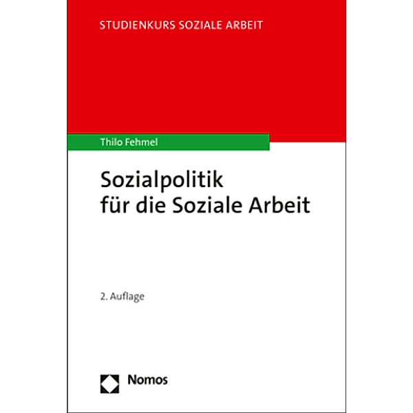 Sozialpolitik für die Soziale Arbeit, Thilo Fehmel