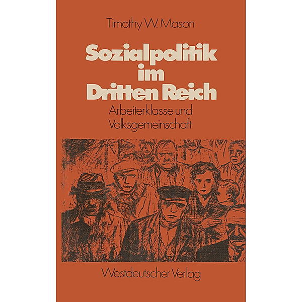 Sozialpolitik im Dritten Reich, Timothy W. Mason