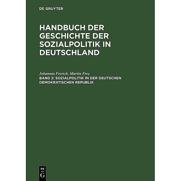 Sozialpolitik in der Deutschen Demokratischen Republik / Jahrbuch des Dokumentationsarchivs des österreichischen Widerstandes, Johannes Frerich, Martin Frey