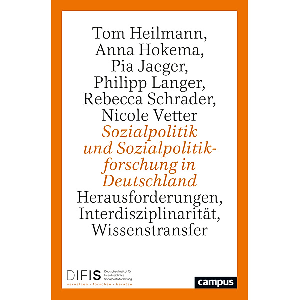 Sozialpolitik und Sozialpolitikforschung in Deutschland, Tom Heilmann, Anna Hokema, Pia Jaeger, Philipp Langer, Rebecca Schrader, Nicole Vetter