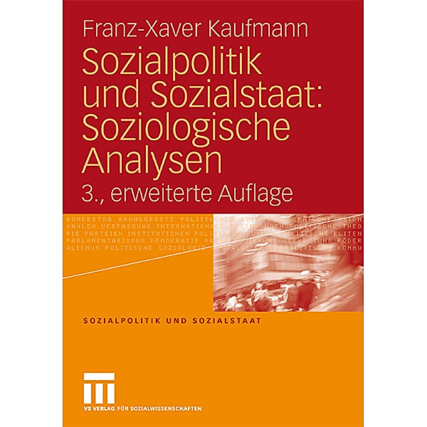 Sozialpolitik und Sozialstaat: Soziologische Analysen, Franz-Xaver Kaufmann