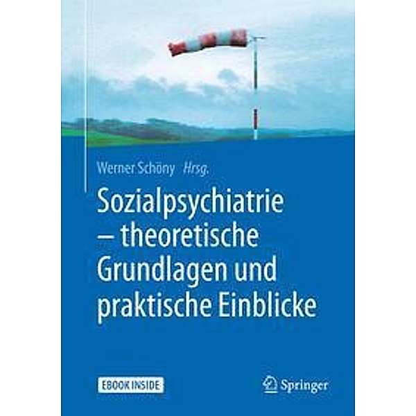 Sozialpsychiatrie - theoretische Grundlagen und praktische Einblicke, m. 1 Buch, m. 1 E-Book