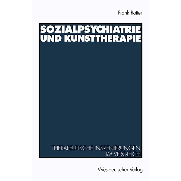 Sozialpsychiatrie und Kunsttherapie, Frank Rotter