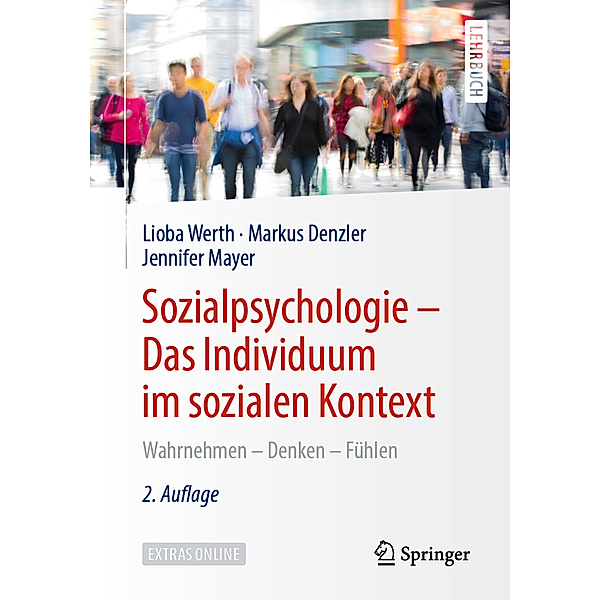 Sozialpsychologie - Das Individuum im sozialen Kontext, Lioba Werth, Markus Denzler, Jennifer Mayer