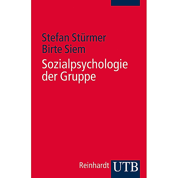 Sozialpsychologie der Gruppe, Stefan Stürmer, Birte Siem