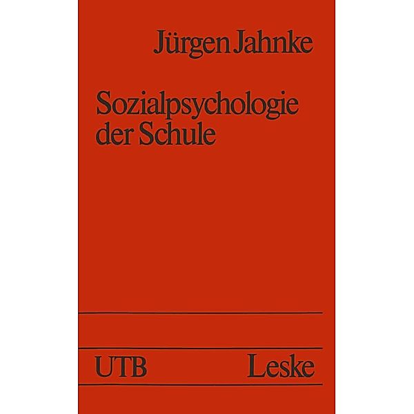 Sozialpsychologie der Schule / Grundlagen der Psychologie Bd.1168