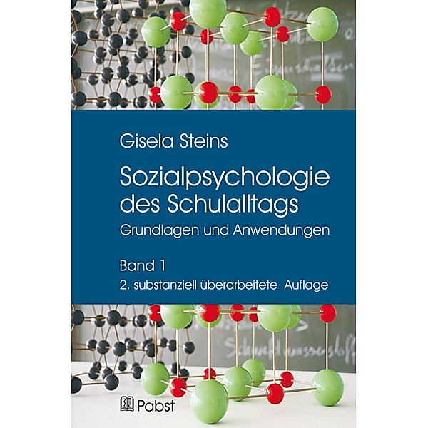 Sozialpsychologie des Schulalltags.Bd.1, Gisela Steins