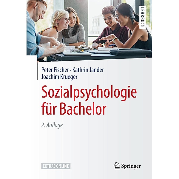 Sozialpsychologie für Bachelor / Springer-Lehrbuch, Peter Fischer, Kathrin Jander, Joachim Krueger