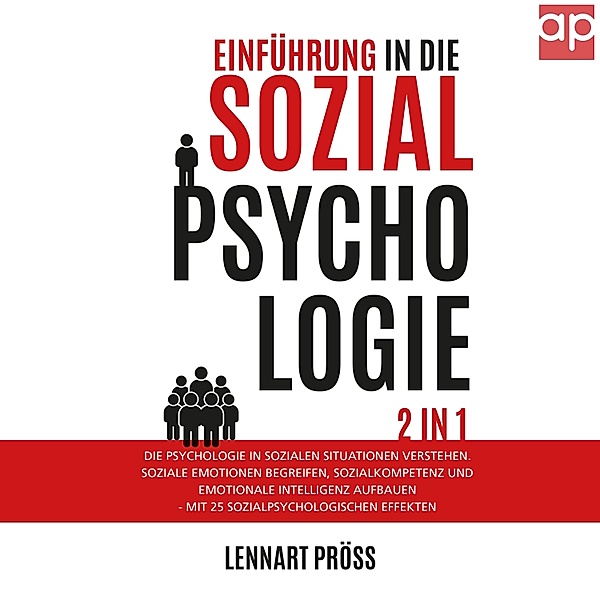 Sozialpsychologie für Einsteiger - Einführung in die Sozialpsychologie - 2 in 1, Lennart Pröss