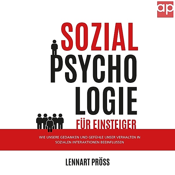 Sozialpsychologie für Einsteiger - Sozialpsychologie für Einsteiger, Lennart Pröss
