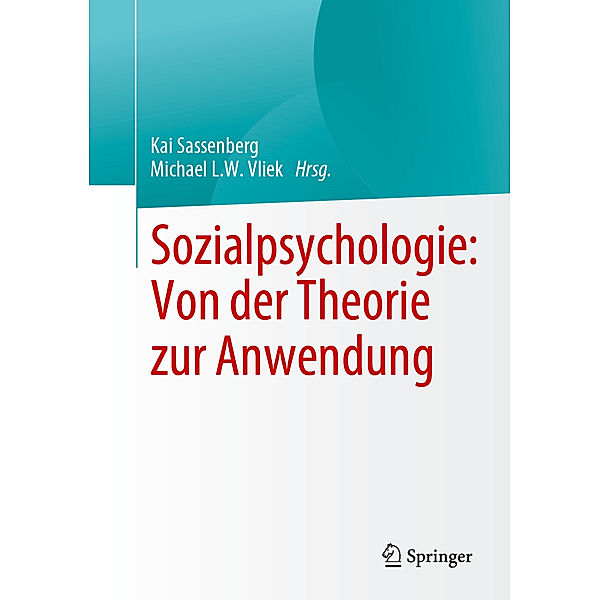 Sozialpsychologie: Von der Theorie zur Anwendung