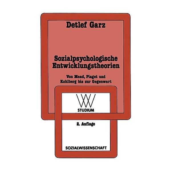 Sozialpsychologische Entwicklungstheorien / wv studium Bd.158, Detlef Garz