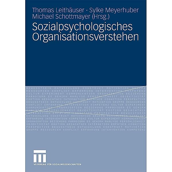 Sozialpsychologisches Organisationsverstehen, Thomas Leithäuser, Sylke Meyerhuber, Michael Schottmayer