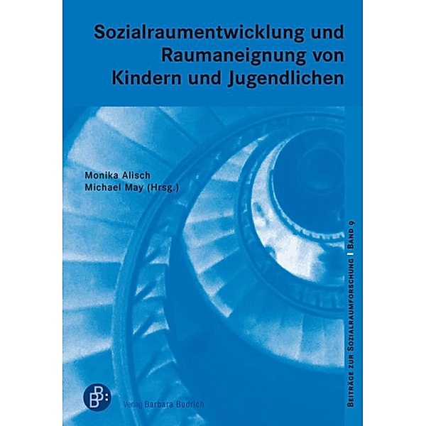 Sozialraumentwicklung bei Kindern und Jugendlichen / Beiträge zur Sozialraumforschung Bd.9