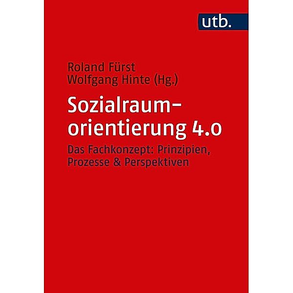 Sozialraumorientierung 4.0, Roland Fürst, Wolfgang Hinte