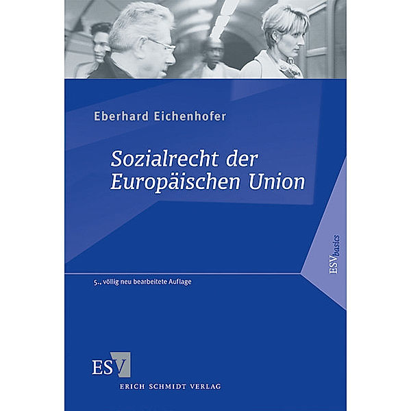 Sozialrecht der Europäischen Union, Eberhard Eichenhofer